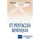 "Rituel de Magie Blanche tome II : Talismans et Pentacles Bénéfiques", de Benjamin Manassé